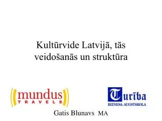 kult rvide latvij t s veido an s un strukt ra