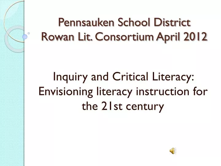 pennsauken school district rowan lit consortium april 2012
