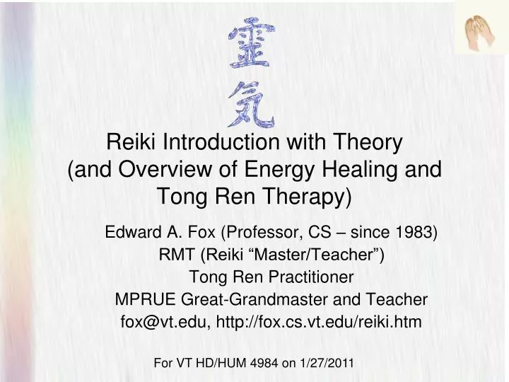 reiki introduction with theory and overview of energy healing and tong ren therapy