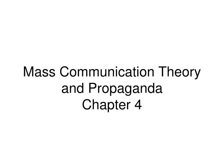 mass communication theory and propaganda chapter 4