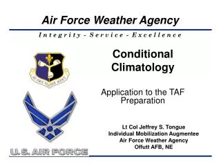 Lt Col Jeffrey S. Tongue Individual Mobilization Augmentee Air Force Weather Agency