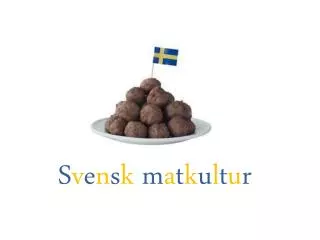 s v e n s k m a t k u l t u r