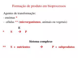 forma o de produto em bioprocessos