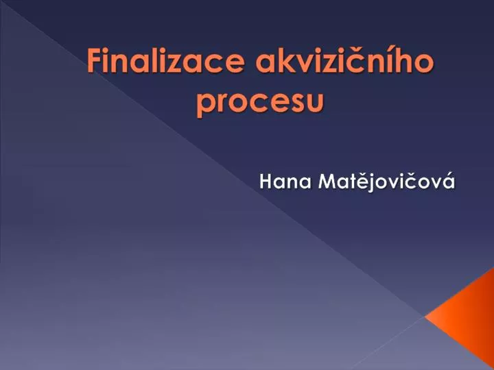 finalizace akvizi n ho procesu