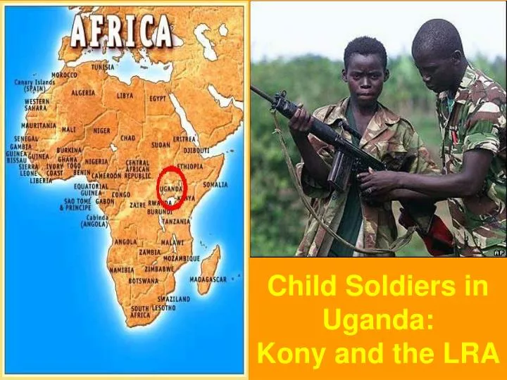 child soldiers in uganda kony and the lra