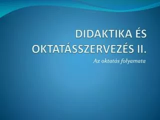 didaktika s oktat sszervez s ii