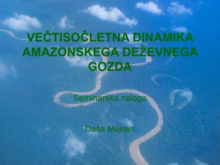 ve tiso letna dinamika amazonskega de evnega gozda