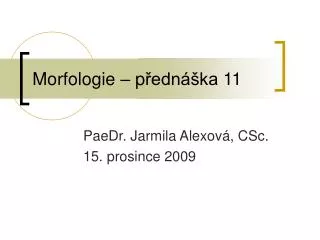 morfologie p edn ka 11
