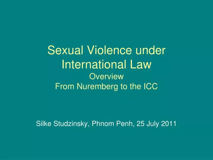 sexual violence under international law overview from nuremberg to the icc