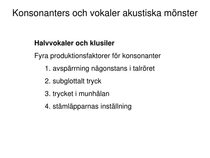 konsonanters och vokaler akustiska m nster