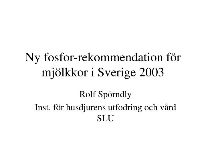 ny fosfor rekommendation f r mj lkkor i sverige 2003