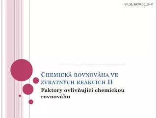chemick rovnov ha ve zvratn ch reakc ch ii