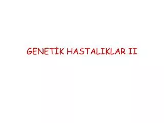 genet k hastaliklar ii