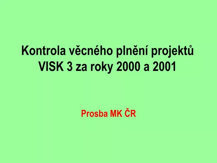 kontrola v cn ho pln n projekt visk 3 za roky 2000 a 2001