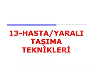 13 hasta yarali ta ima tekn kler