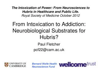 From Intoxication to Addiction: Neurobiological Substrates for Hubris?