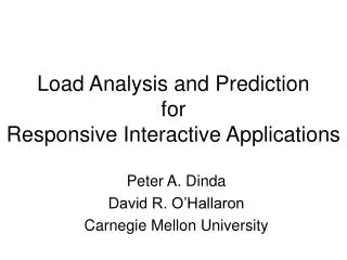 Load Analysis and Prediction for Responsive Interactive Applications