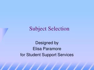 Subject Selection