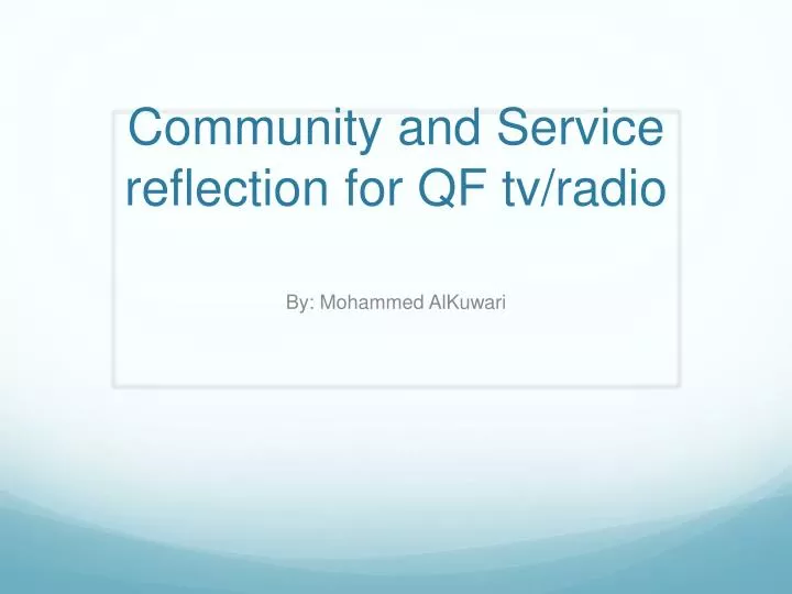 community and service reflection for qf tv radio