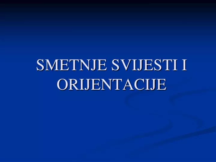 smetnje svijesti i orijentacije