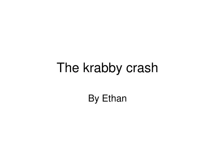 the krabby crash