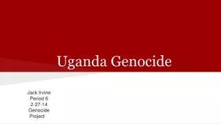 Uganda Genocide