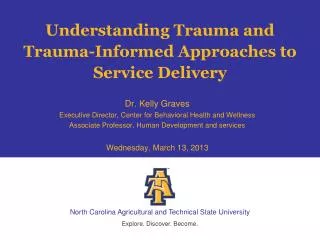 Understanding Trauma and Trauma-Informed Approaches to Service Delivery