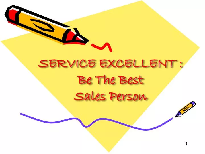 service excellent be the best sales person