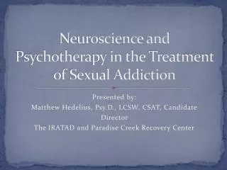 Neuroscience and Psychotherapy in the Treatment of Sexual Addiction