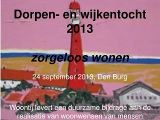 dorpen en wijkentocht 2013 zorgeloos wonen