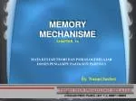 MEMORY MECHANISME CHAPTER 14 - slide 1