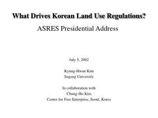 What Drives Korean Land Use Regulations? ASRES Presidential Address