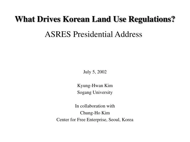 what drives korean land use regulations asres presidential address