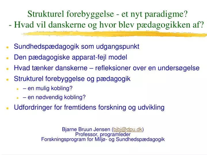 strukturel forebyggelse et nyt paradigme hvad vil danskerne og hvor blev p dagogikken af