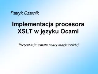 implementacja procesora xslt w j zyku ocaml