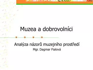 muzea a dobrovoln ci