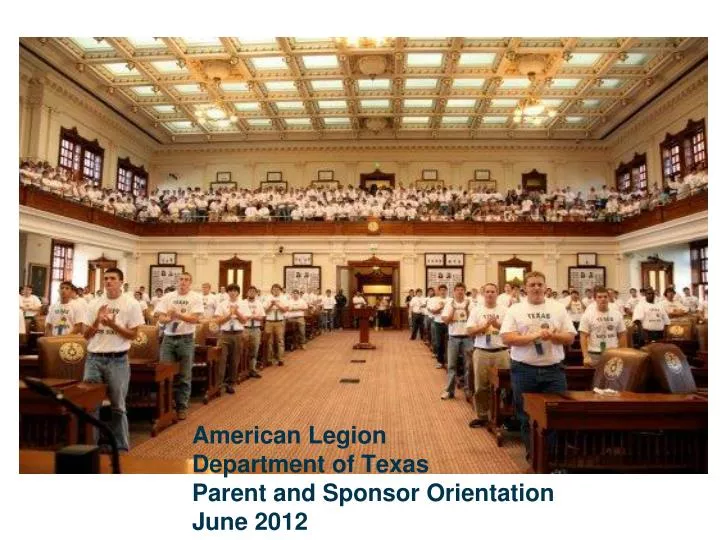 american legion department of texas parent and sponsor orientation june 2012