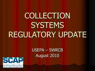 COLLECTION SYSTEMS REGULATORY UPDATE