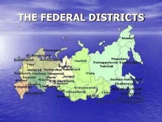 THE FEDERAL DISTRICTS