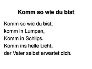 komm so wie du bist