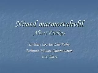 Nimed marmortahvlil Albert Kivikas