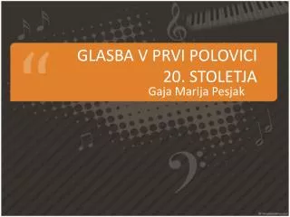 glasba v prvi polovici 20 stoletja