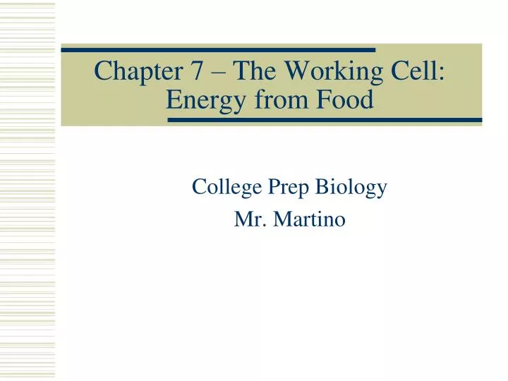 chapter 7 the working cell energy from food