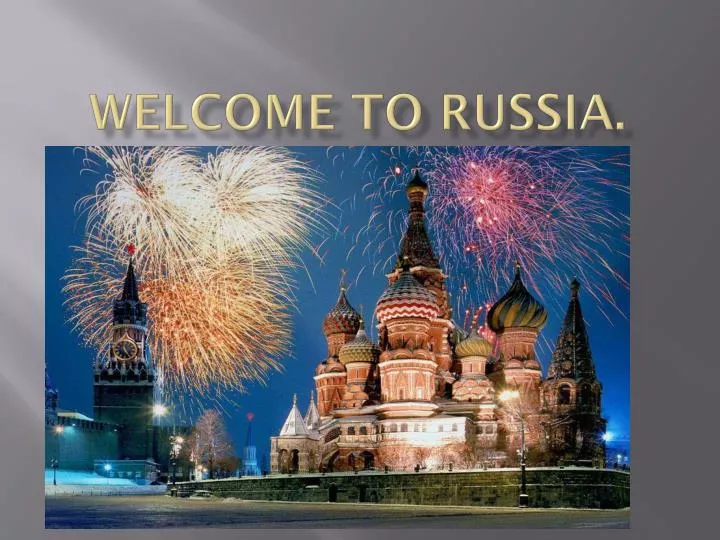 welcome to russia