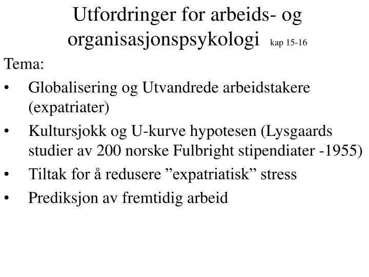 utfordringer for arbeids og organisasjonspsykologi kap 15 16