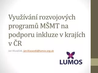 vyu v n rozvojov ch program m mt na podporu inkluze v kraj ch v r