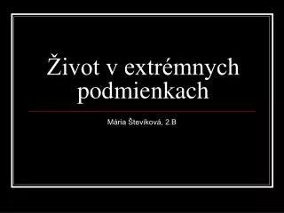 ivot v extr mnych podmienkach