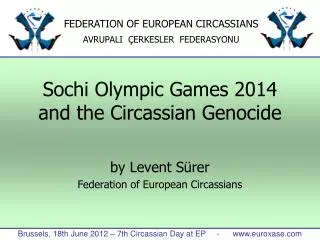 Sochi Olympic Games 2014 and the Circassian Genocide