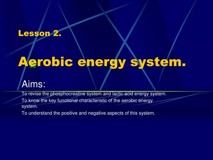 lesson 2 aerobic energy system