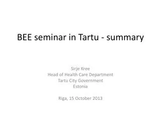 BEE seminar in Tartu - summary